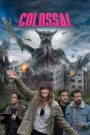 Colossal (2016) คอลอสซาน ทั้งจักรวาลเป็นของเธอ