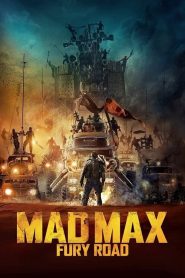 Mad Max Fury Road (2015) แมด แม็กซ์ ถนนโลกันตร์