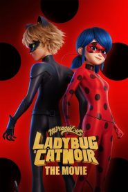 Miraculous Ladybug & Cat Noir The Movie (2023) ฮีโร่มหัศจรรย์ เลดี้บัก และ แคทนัวร์