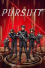 Pursuit (2023) ปฏิบัติการล่าระห่ำ